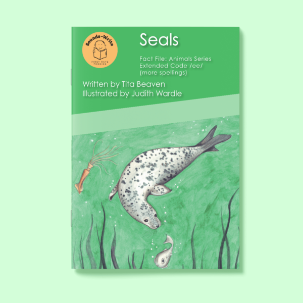 Book cover for 'Seals' Fact File: Animal Series Extended Code /ee/ (more spellings)