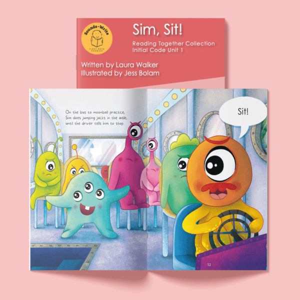 Page from book titled 'Sim sit!' Reading Together Collection Initial Code Unit 1. text in smaller font reads: On the bus to moonball practice, sim does jumping jacks in the aisle until the driver tells him to stop. Text in larger font reads, Sit.
