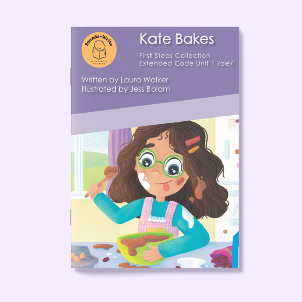 Book cover for 'Kate Bakes' First Steps Collection Extended Code Unit 1 /ae/.