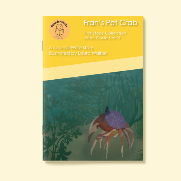 Cover for the book 'Fran's Pet Crab' First Steps Collection Initial Code Unit 9.